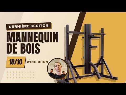 Wing Chun - Apprendre la forme au mannequin | Section 10/10
